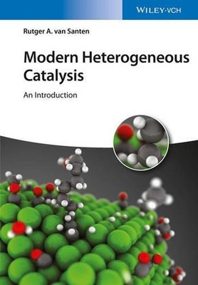 Modern Heterogeneous Catalysis: An Introduction by Rutger A. van Santen (English