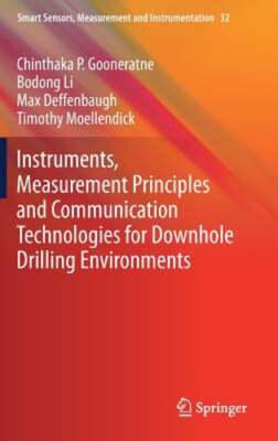 Instruments, Measurement Principles and Communication Technologies for Downhole