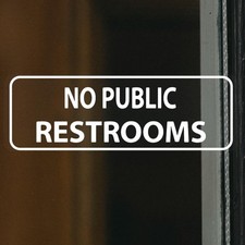 No Public Restrooms Sign for Business Sign 9x3 Inch Sticker Vinyl Window Door...