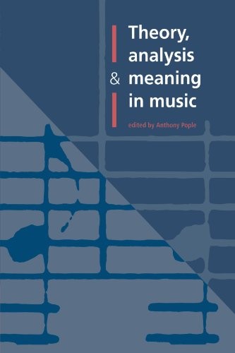 Theory, Analysis and Meaning in Music, Pople, Anthony 9780521028301 New<-