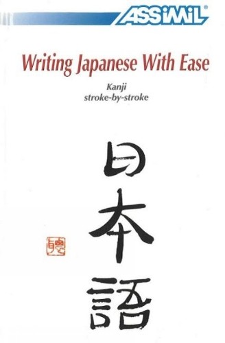 Writing Japanese with Ease by Catherine Garnier, Toshiko Mori - 9782700503555