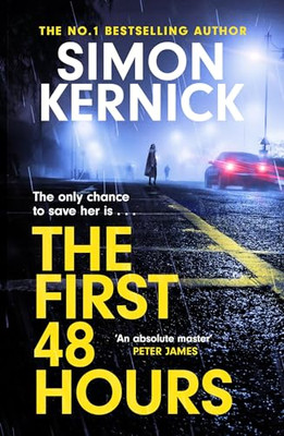 Die ersten 48 Stunden: Der verdrehte neue Thriller aus dem... - Kernick, Simon