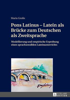 Pons Latinus ¿ Latein als Brücke zum Deutschen als Zweitsprache | Buch | 9783631