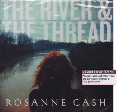Rosanne Cash - The River & The Thread - 2 Bonus Tracks - Audio CD