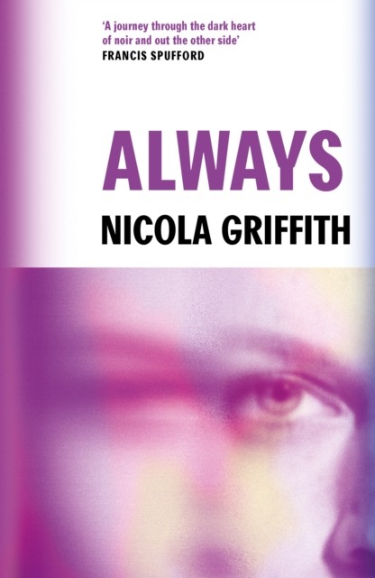 Always by Nicola Griffith (Paperback Book)