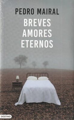 Breves Amores Eternos by Pedro Mairal NEW Sealed Spanish