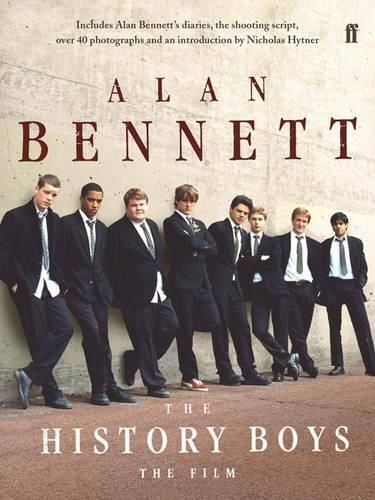 History Boys: The Film, Alan Bennett, New, Hardback