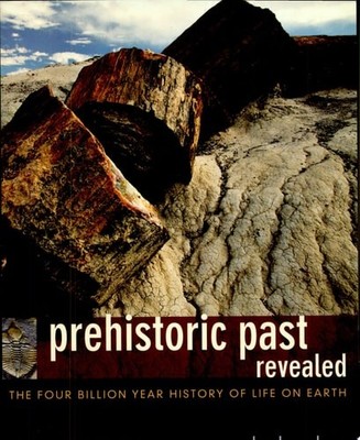Prehistoric Past Revealed: The Four Billion Year History of Life on Earth by Pal