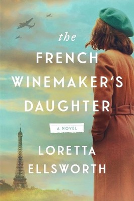 Loretta Ellsworth The French Winemaker's Daughter (Taschenbuch) (US IMPORT)