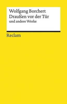 »Draußen vor der Tür« und andere Werke (Reclams Universal-Bibliothek) Wolfg