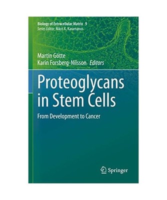 Proteoglycans in Stem Cells: From Development to Cancer: From Development to Can