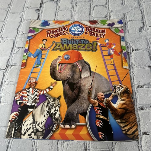 Ringling Bros Barnum & Bailey - Souvenir Program Book Booklet Built To Amaze 13”