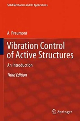 Vibration Control of Active Structures: - Hardcover, by Preumont A. - Very Good