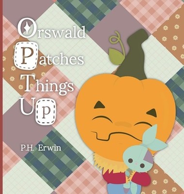Orswald Patches Things Up by Erwin Hardcover Book