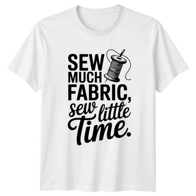 Sew Much Stoff Nähen Little T-Shirt Quilten Nähen Geburtstag Geschenk für Sie und Ihn