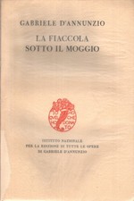La fiaccola sotto il moggio - Gabriele D'Annunzio [1929]