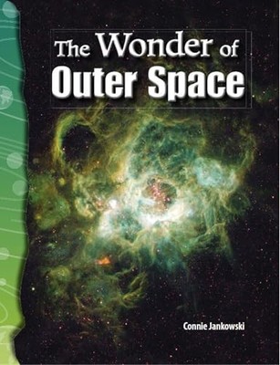 Wonder of Outer Space by Connie Jankowski and Science Readers Staff (2007, ...