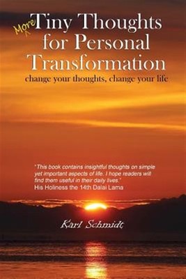More Tiny Thoughts for Personal Transformation: Change Your Thoughts, Change ...
