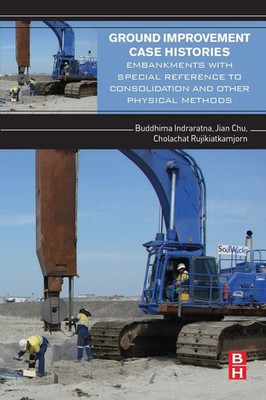 Ground Improvement Case-Histories Buddhima Indraratna (u. a.) Taschenbuch 2015