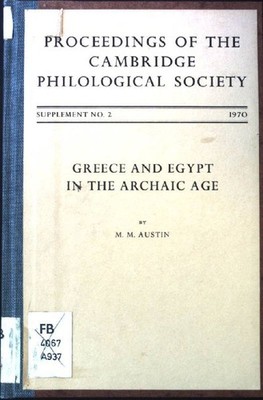 Greece and Egypt in the Archaic Age. Austin, M. M.:
