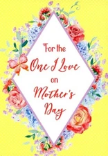 For The One I Love On Mother's Day - Mother's Day Greeting Card - 08822
