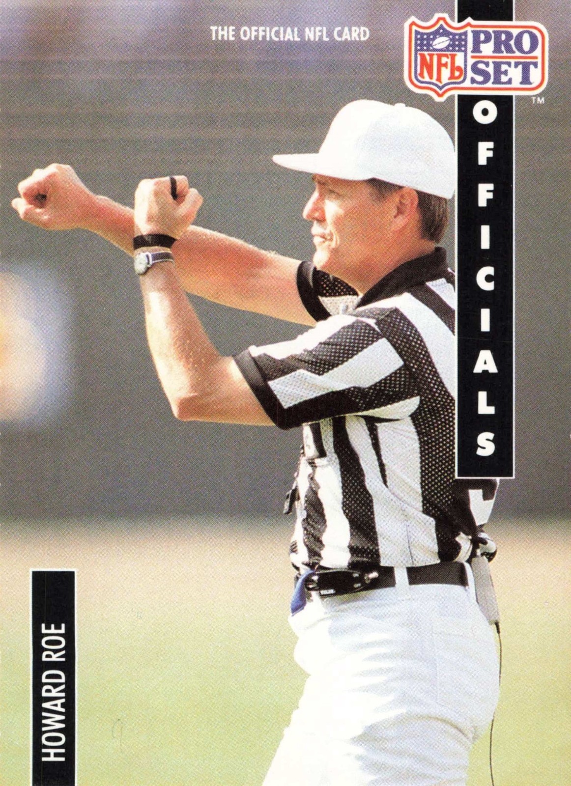 HOWARD ROE 1991 NFL Pro Set #367 NFL Officials Referee Football Card