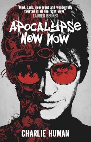 Apocalypse Now: Ein Baxter Zevcenko - Taschenbuch, von Human Charlie - sehr gut - Bild 1 von 1