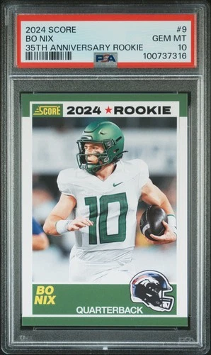 2024 Score #9 Bo Nix 35th Anniversary Rookies PSA 10