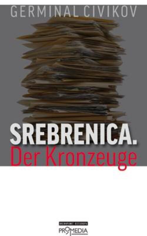 Thumbnail - Germinal Civikov | Srebrenica. Der Kronzeuge | Taschenbuch | Deutsch