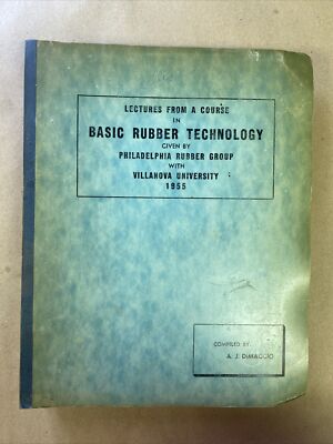 Lectures From A Course in Basic Rubber Technology By Philadelphia Rubber Group