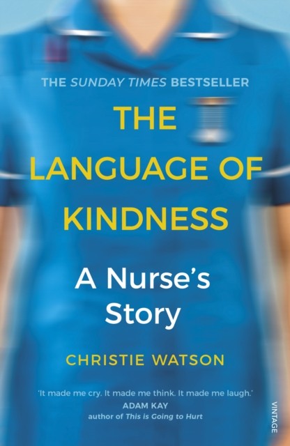 The Language of Kindness by Christie Watson (Paperback Book)
