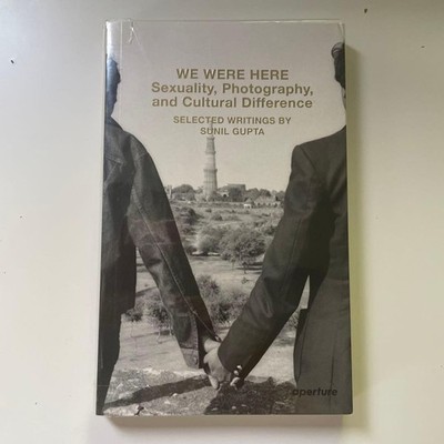 We Were Here / Sunil Gupta Foreign Books