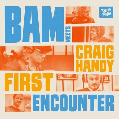 BAM meets Craig Handy / First Encounter