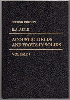 Acoustic Fields and Waves in Solids - Hardcover, by Auld B. A. - Good