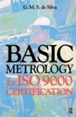 Basic Metrology for Iso 9000 Certification, Paperback by Silva, G. M. S. De, ...
