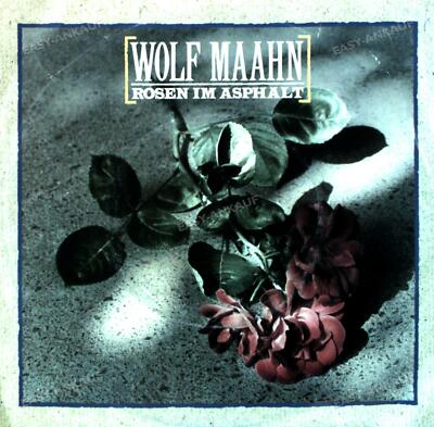 Wolf Maahn - Rosen Im Asphalt 7in (VG+/VG+) '