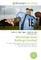 Frederic P. Miller (U. A.) | Mississippi State Bulldogs Football | Taschenbuch