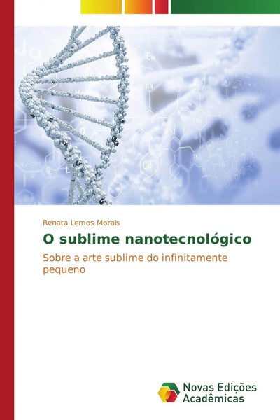 Renata Lemos Morais | O Sublime NanotecnolóGico | Taschenbuch | Portugiesisch-image