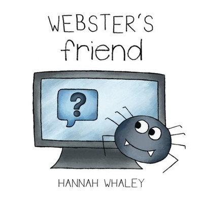 WEBSTER'S FRIEND By Hannah Whaley & Hannah Whaley **BRAND NEW**