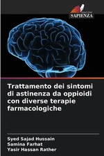 Trattamento dei sintomi di astinenza da oppioidi con diverse terapie farmacologi