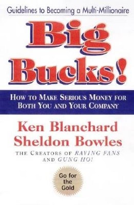 Big Bucks! - Hardcover By Blanchard, Ken - VERY GOOD
