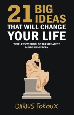 Darius Foroux 21 Big Ideas That Will Change Your Life (Paperback)