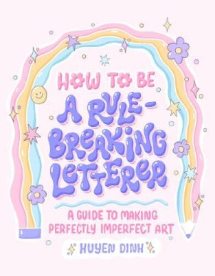 Wie man ein regelbrechender Schriftsteller wird: Ein Leitfaden für perfekt unvollkommene Kunst