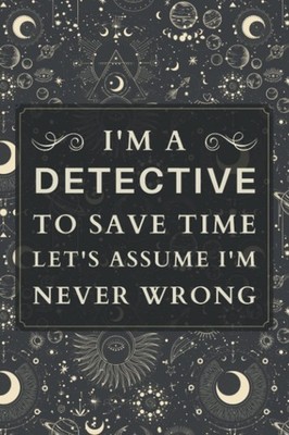 Detective Gifts: Blank Lined Notebook Journal, a Funny and Appreciation Thank Yo