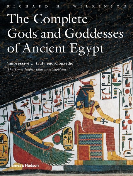 The Complete Gods And Goddesses Of Ancient Egypt Richard H Wilkinson-image