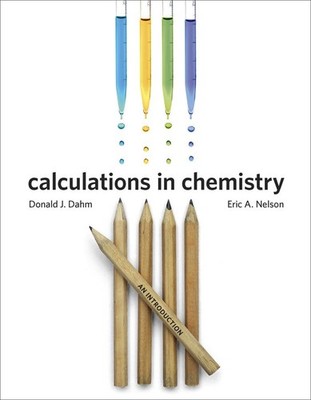 Calculations in Chemistry: An Introduction