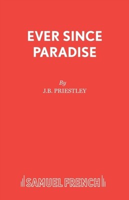 Priestley - Ever Since Paradise - New paperback or softback - X555z
