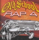 Old School Rap, Vol. 4 by Various Artists (CD, Jun-1999, Thump Records)