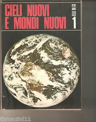 CIELI NUOVI E MONDI NUOVI 1 - G.NEGRI G.CIONCHI - 1968