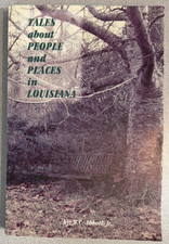 Tales about People & Places in Louisiana - W. C. Abbott, Jr.